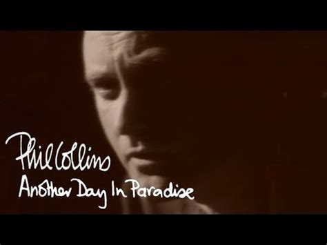 Another Day in Paradise — Phil Collins .